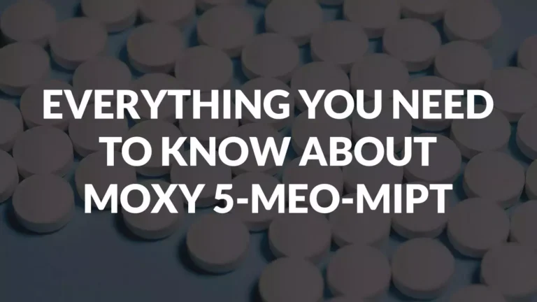 Everything You Need to Know About Moxy 5-MeO-MiPT
