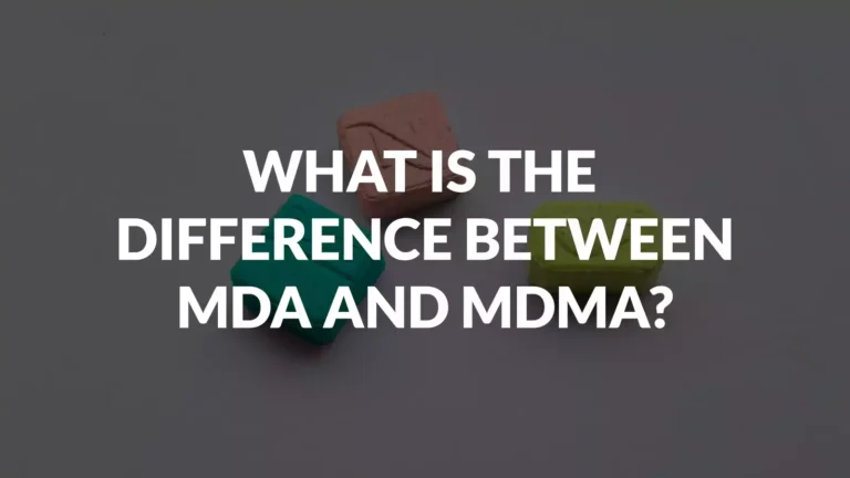 WHAT IS THE DIFFERENCE BETWEEN MDA AND MDMA