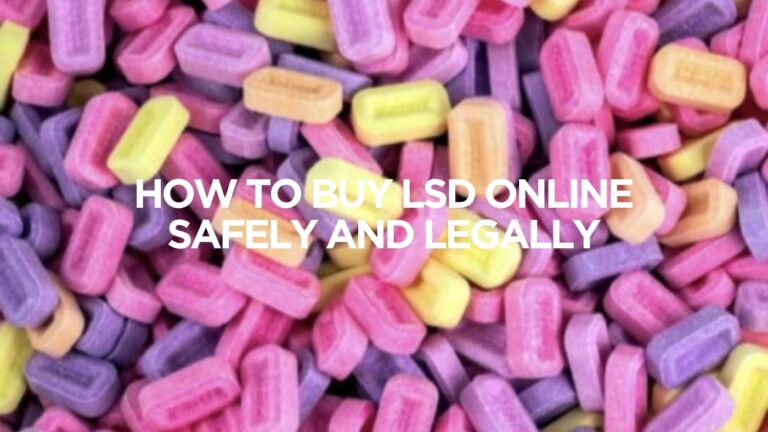 How To Buy LSD Online Safely And Legally