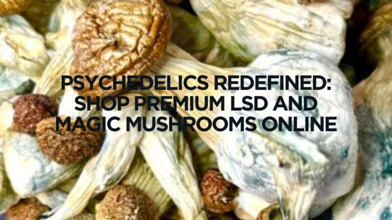 Psychedelics Redefined: Shop Premium LSD and Magic Mushrooms Online